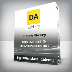 Digital Assistant Academy - Voice Interaction Design Fundamentals