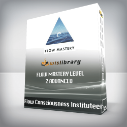 Flow Consciousness Institute - Flow Mastery Level 2 Advanced