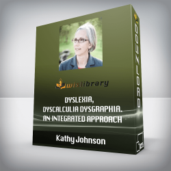 Kathy Johnson - Dyslexia, Dyscalculia Dysgraphia. An Integrated Approach