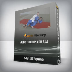 Matt D'Aquino - Judo Throws for BJJ