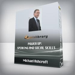 Michael Ashcroft - Power Up: Speaking and Social Skills