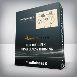 Mindfulness X - Teach 8-Week Mindfulness Training