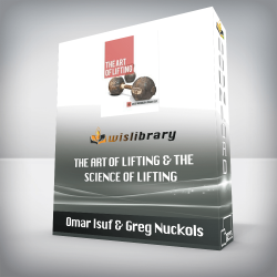 Omar Isuf & Greg Nuckols - The Art of Lifting & The Science of Lifting