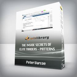 Peter Varcoe - The Inside Secrets of Elite Traders - Patterns