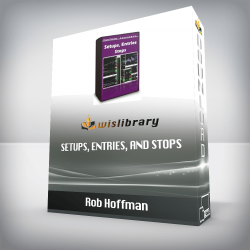 Rob Hoffman - Setups, Entries, and Stops