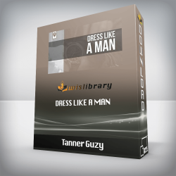 Tanner Guzy - Dress Like a Man