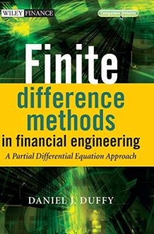 Daniel Duffy - Finite Difference Methods in Financial Engineering