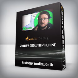 Andrew Southworth - Spotify Growth Machine