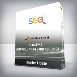 Charles Floate - SEO Gems Advanced Money Hat SEO 2021