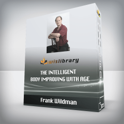 Frank Wildman - The Intelligent Body Improving With Age