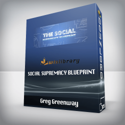 Greg Greenway - Social Supremacy Blueprint