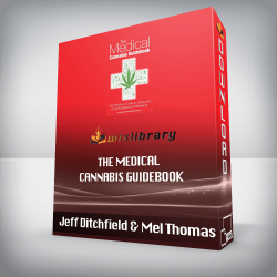 Jeff Ditchfield & Mel Thomas - The Medical Cannabis Guidebook