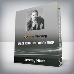 Jeremy Miner - Sales Scripting Workshop