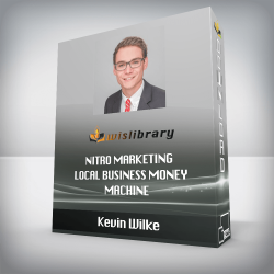 Kevin Wilke - Nitro Marketing - Local Business Money Machine