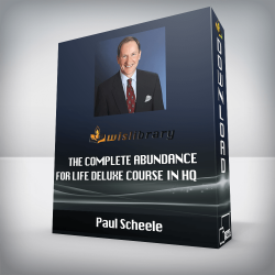 Paul Scheele - The COMPLETE Abundance for Life DeLuxe Course In HQ