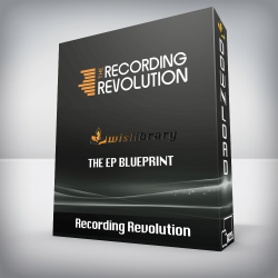 Recording Revolution - The EP Blueprint