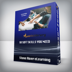 Stone River eLearning - 10 Soft Skills You Need