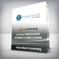 Stone River eLearning - Getting Started with Acrobat XI Professional