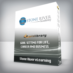 Stone River eLearning - Goal Setting for Life, Career and Business