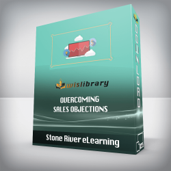 Stone River eLearning - Overcoming Sales Objections