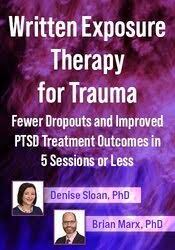 Written Exposure Therapy for Trauma Fewer Dropouts and Improved PTSD Treatment Outcomes in 5 Sessions or Less