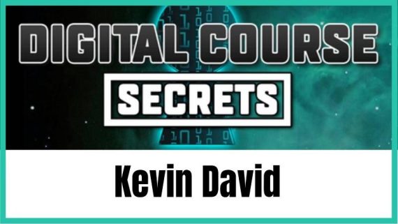 Kevin David – Digital Course Secrets 2019