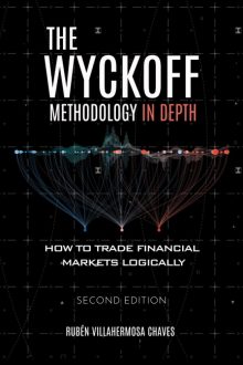 Rubén Villahermosa Chaves - The Wyckoff Methodology in Depth (Trading and Investing Course: Advanced Technical Analysis)