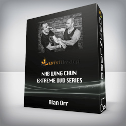 Alan Orr - NHB Wing Chun Extreme DVD Series