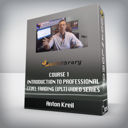 Anton Kreil - Course 1 - Introduction to Professional Level Trading (IPLT) Video Series