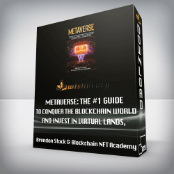 Brendon Stock & Blockchain NFT Academy - Metaverse: The #1 Guide to Conquer the Blockchain World and Invest in Virtual Lands, NFT (Crypto Art), Altcoins and Cryptocurrency + Best DeFi Projects
