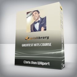 Chris Von Wilpert - Greatest Hits Course