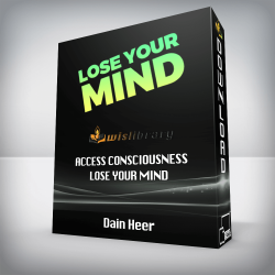 Dain Heer - Access Consciousness - Lose Your Mind