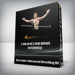 Dan Gable's Advanced Wrestling DVD - 2 Volumes and Bonus Interview