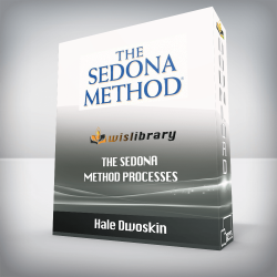 Hale Dwoskin - The Sedona Method Processes