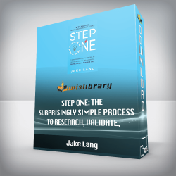 Jake Lang - Step One: The Surprisingly Simple Process To Research, Validate, And Choose The Perfect Online Business Idea.