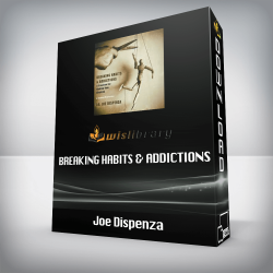 Joe Dispenza - Breaking Habits & Addictions
