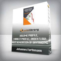 Johannes Forthmann - Volume Profile, Market Profile, Order Flow: Next Generation of Daytrading