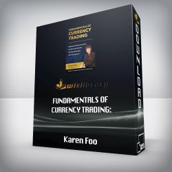 Karen Foo - Fundamentals Of Currency Trading: Mastering Technical Analysis, Fundamental Analysis, Trading Psychology & Risk Management