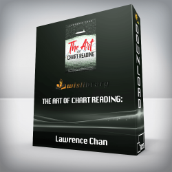 Lawrence Chan - The Art of Chart Reading: A Complete Guide for Day Traders and Swing Traders of Forex, Futures, Stock and Cryptocurrency Markets