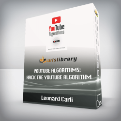 Leonard Carli - Youtube Algorithms: Hack the Youtube Algorithm | Pro Guide on How to Make Money Online Using your Youtube Channel - Build a Passive Income Business with New Emerging Marketing Strategies