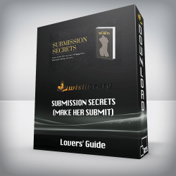 Lovers' Guide - Submission Secrets (Make Her Submit)