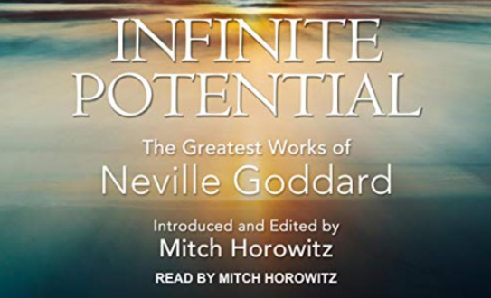 Neville Goddard - Infinite Potential - The Greatest Works of Neville Goddard