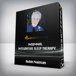 Rubin Naiman - Insomnia. Integrative Sleep Therapy