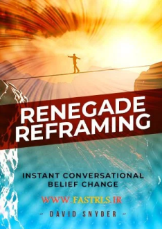 David Snyder - Renegade Reframing Instant Conversational Belief Change CPI3