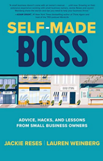 Jackie Reses & Lauren Weinberg - Self-Made Boss: Advice, Hacks, and Lessons from Small Business Owners