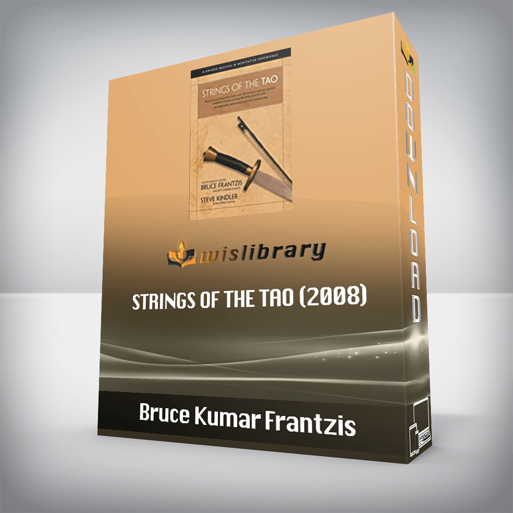 Bruce Kumar Frantzis - Strings of the Tao (2008)