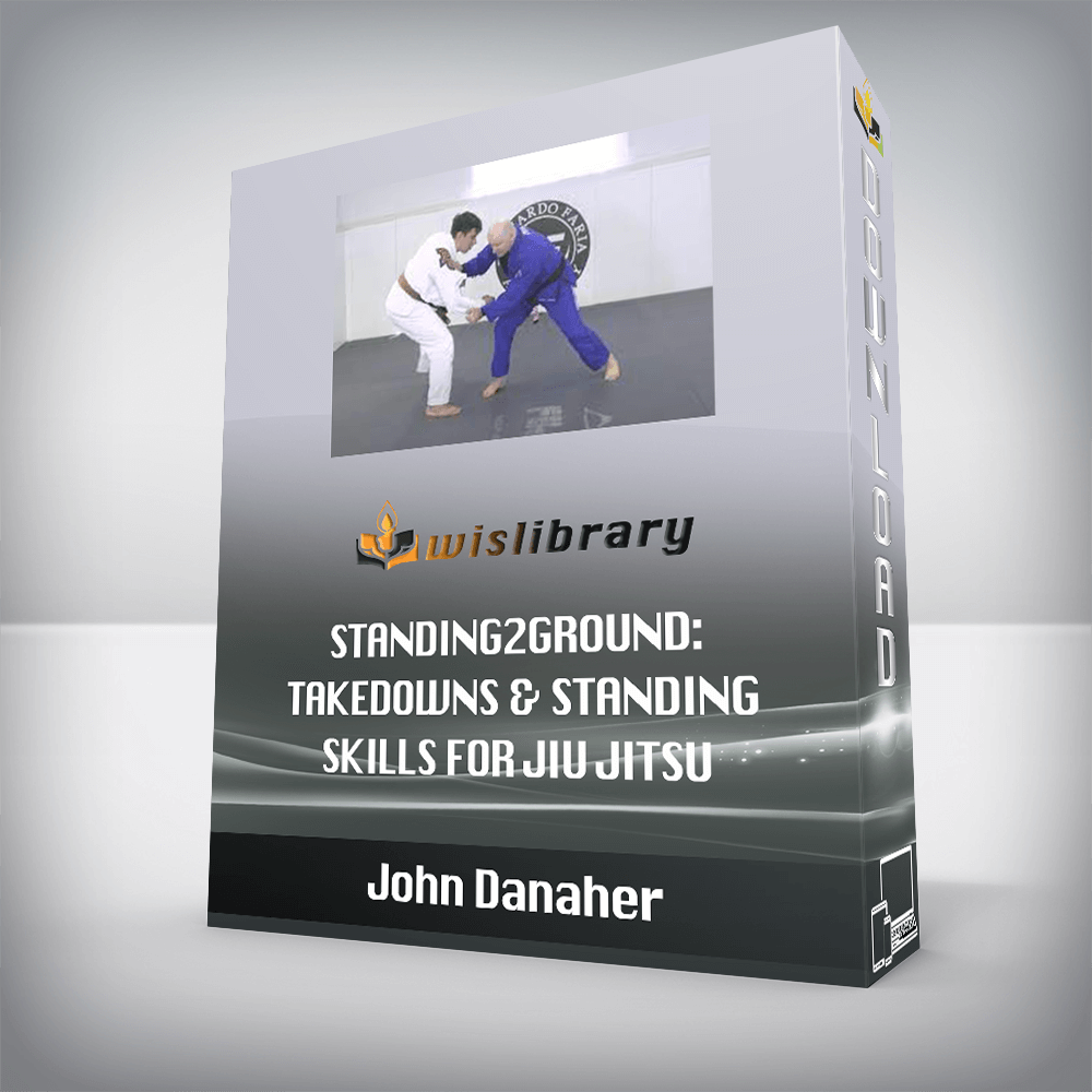 John Danaher - Standing2Ground: Takedowns & Standing Skills For Jiu Jitsu