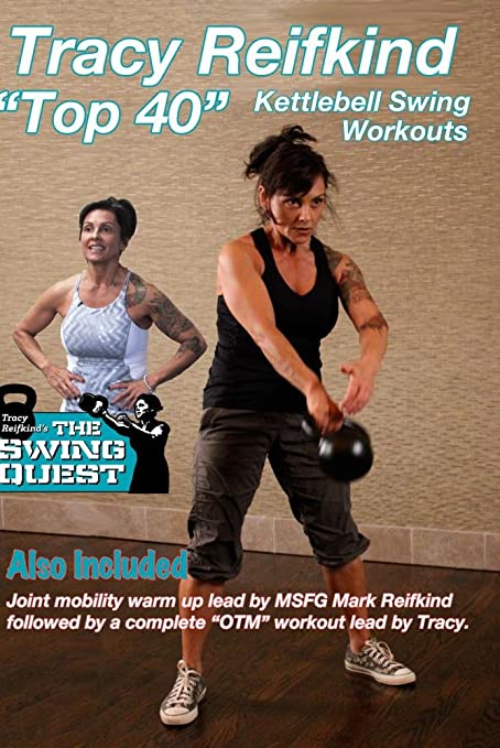Tracy Reifkind - Top 40 Kettlebell Swing Workouts