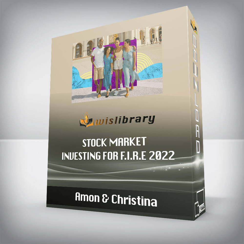 Amon & Christina - Stock Market Investing for F.I.R.E 2022