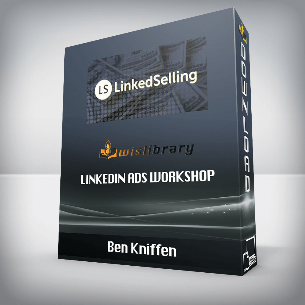 Ben Kniffen - LinkedIn Ads Workshop